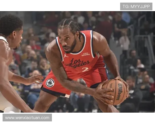 快船困境难解莱昂纳德虽砍高分仍难挽败局